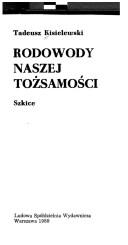 Cover of: Rodowody naszej tożsamości by Tadeusz Kisielewski