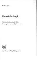 Cover of: Rhetorische Logik: Prämissen der deutschen Lyrik im Übergang vom 17. zum 18. Jahrhundert