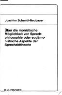 Cover of: Über die monistische Möglichkeit von Sprachphilosophie oder eudämonistische Aspekte der Sprechakttheorie