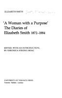 Cover of: A woman with a purpose: the diaries of Elizabeth Smith, 1872-1884