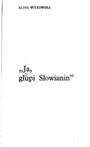 Cover of: "Ja, głupi Słowianin"