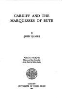 Cardiff and the Marquesses of Bute by John Davies