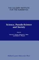 Cover of: Science, pseudo-science, and society by edited by Marsha P. Hanen, Margaret J. Osler, and Robert G. Weyant.