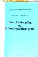 Ibsen, Pontoppidan og århundredskiftets gotik by Annemette Frandsen