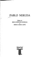 Cover of: Pablo Neruda by edición de Emir Rodríguez Monegal y Enrico Mario Santí.