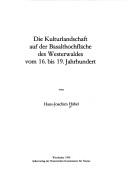 Die Kulturlandschaft auf der Basalthochfläche des Westerwaldes vom 16. bis 19. Jahrhundert by Hans-Joachim Häbel