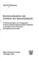 Cover of: "Kommunikation" als Problem der Sprachdidaktik by Paul R. Portmann