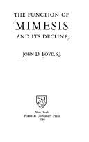 The function of mimesis and its decline by Boyd, John D.