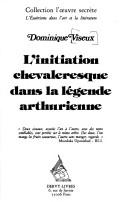 Cover of: L' initiation chevaleresque dans la légende arthurienne