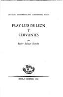 Cover of: Fray Luis de León y Cervantes by Javier Salazar Rincón
