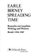 Cover of: Spreading time: remarks on Canadian writing and writers