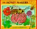Cover of: The Honey Makers