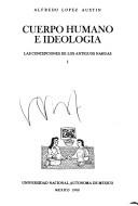 Cover of: Cuerpo humano e ideología by Alfredo López Austin