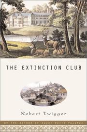 The extinction club by Robert Twigger