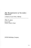 Cover of: reorganization of secondary education | Philip H. James
