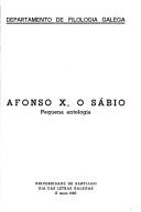 Cover of: Afonso X, o Sábio: pequena antologia