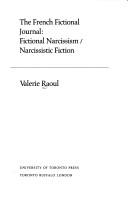 Cover of: The French fictional journal: fictional narcissism : narcissistic fiction