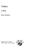 Cover of: Tishoo, a play by Thompson, Brian