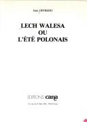 Cover of: Lech Walesa, ou, L'été polonais