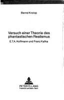 Cover of: Versuch einer Theorie des phantastischen Realismus: E.T.A. Hoffmann und Franz Kafka