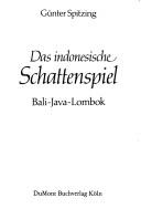 Cover of: Das indonesische Schattenspiel: Bali, Java, Lombok