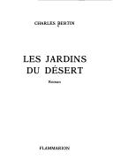 Cover of: Les jardins du désert: roman
