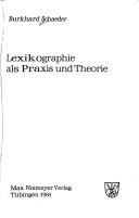 Cover of: Lexikographie als Praxis und Theorie