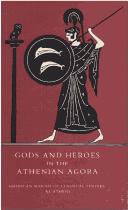 Cover of: Gods and heroes in the Athenian Agora