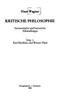 Cover of: Kritische Philosophie: systematische und historische Abhandlungen