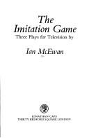 The Imitation Game and Other Plays by Ian McEwan