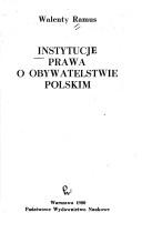 Cover of: Instytutcje prawa o obywatelstwie polskim