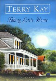 Cover of: Taking Lottie home by Terry Kay