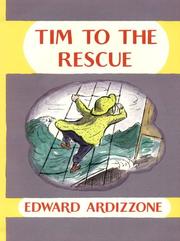 Cover of: Tim to the rescue by Ardizzone, Edward