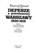 Cover of: Depesze z powstańczej Warszawy 1830-1931: raporty konsula francuskiego w Królewstwie Polskim