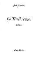 Cover of: La Ténébreuse: roman