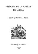 Història de la ciutat de Lleida by Josep Lladonosa