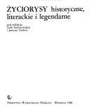 Cover of: Życiorysy historyczne, literackie i legendarne