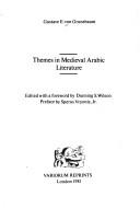 Cover of: Themes in medieval Arabic literature by Gustave E. Von Grunebaum
