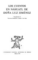 Cover of: Los cuentos en náhuatl de doña Luz Jiménez ; recopilación de Fernando Horcasitas y Sarah O. de Ford.