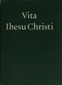 Cover of: tLeven ons Heren Ihesu Cristi: het pseudo-Bonaventura-Ludolfiaanse leven van Jesus