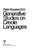 Cover of: Generative studies on Creole languages by Pieter Muysken (ed.).