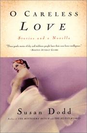 Cover of: O Careless Love: Stories and a Novella