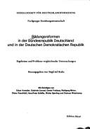 Cover of: Bildungsreformen in der Bundesrepublik Deutschland und in der Deutschen Demokratischen Republik: Ergebnisse und Probleme vergleichender Untersuchungen