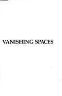 Cover of: Vanishing spaces: (memoirs of a prairie Métis)