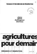 Cover of: Agricultures pour demain: scénarios et perspectives.