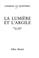 Cover of: La lumière et l'argile
