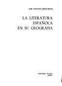 La literatura española en su geografía by José Antonio Pérez-Rioja