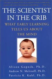 Cover of: The Scientist in the Crib by Alison Gopnik, Andrew N. Meltzoff, Patricia K. Kuhl