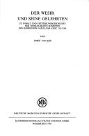 Cover of: Der Wesir und seine Gelehrten: zu Inhalt und Entstehungsgeschichte der theologischen Schriften des Rašīduddīn Fażlullāh (gest. 718/1318)