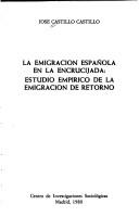 La emigración española en la encrucijada by José Castillo Castillo